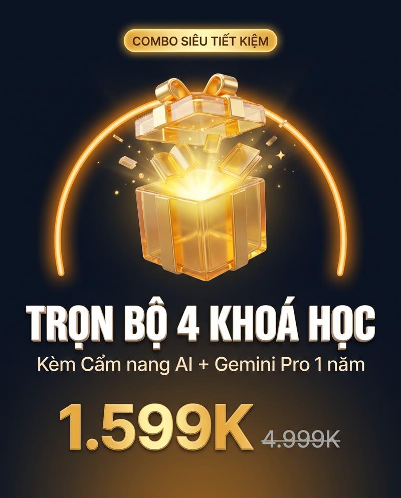 Combo Siêu Tiết Kiệm – Trọn Bộ 4 Khoá Học