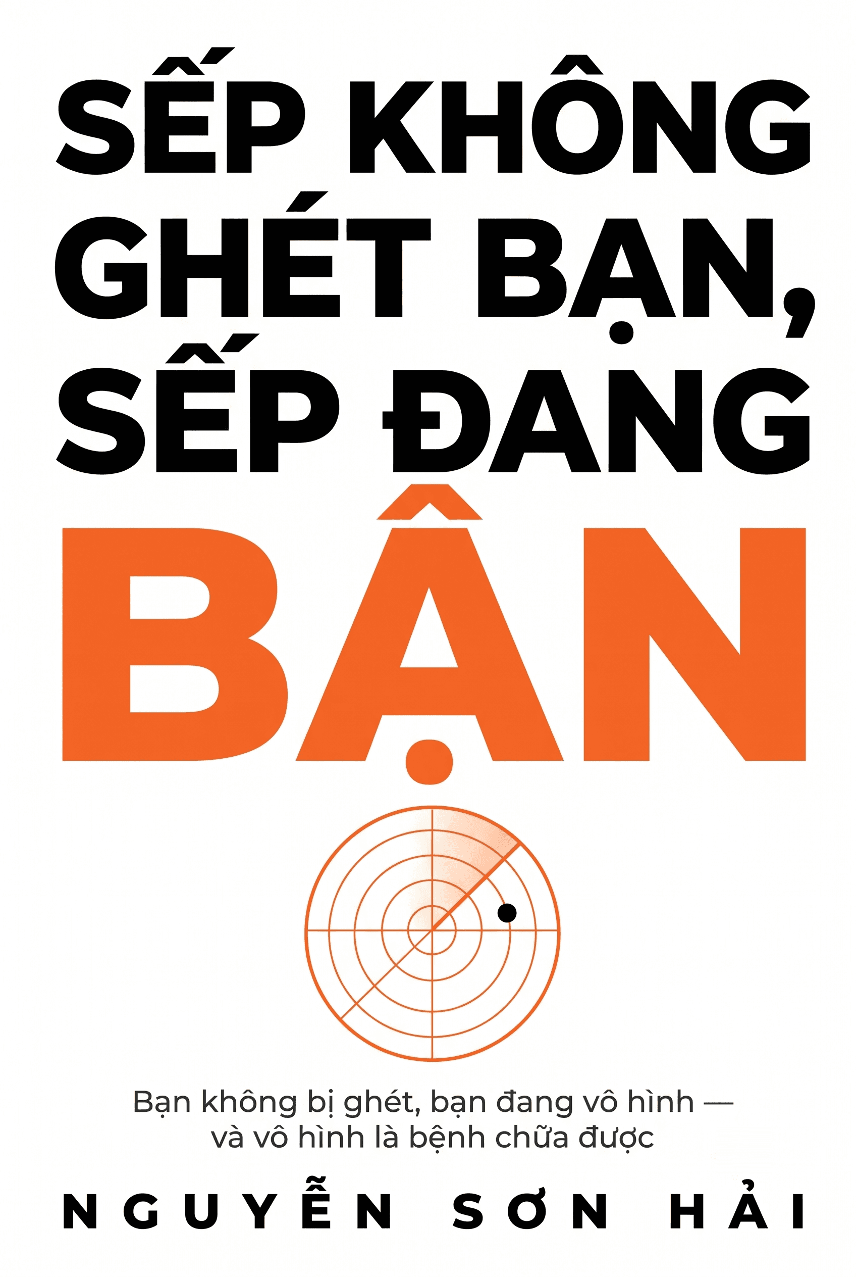 Sếp Không Ghét Bạn, Sếp Đang Bận