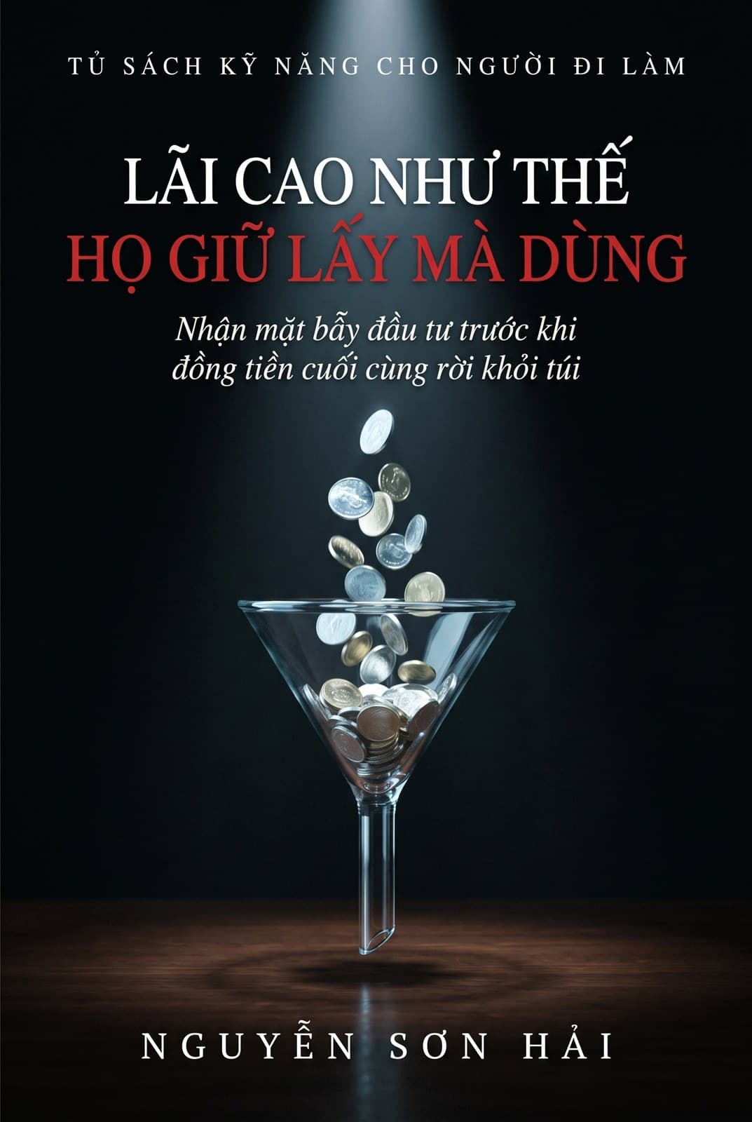 Lãi Cao Như Thế Họ Giữ Lấy Mà Dùng