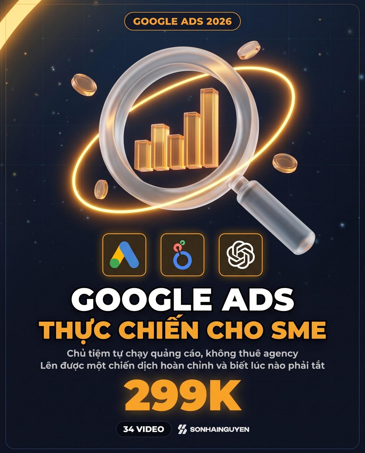 Khoá Học Quảng Cáo Google Ads 2026 Cho Doanh Nghiệp Nhỏ
